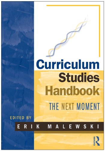 Curriculum Studies Handbook The Next Moment 1st Edition Erik Malewski