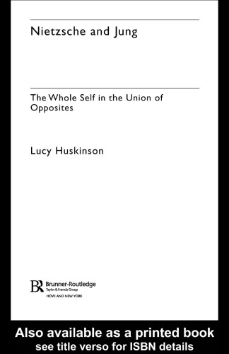 Nietzsche And Jung The Whole Self In The Union Of Opposites Lucy Huskinson