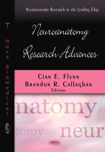 Neuroanatomy Research Advances Neuroanatomy Research At The Leading Edge Cian E Flynn