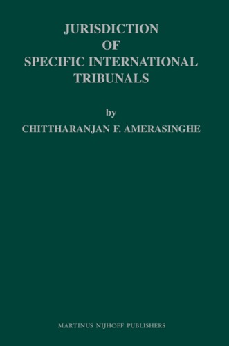 Jurisdiction Of Specific International Tribunals Chittharanjan F Amerasinghe