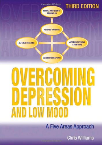 Overcoming Depression And Low Mood A Five Areas Approach Third Edition 3rd Edition Chris Williams