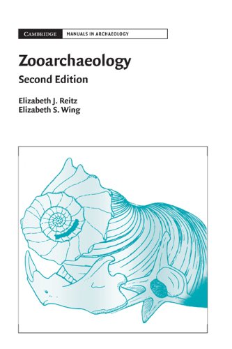 Zooarchaeology Cambridge Manuals In Archaeology Second Edition 2nd Edition Elizabeth J Reitz