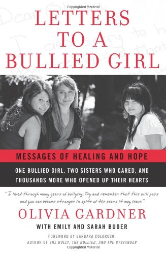 Letters To A Bullied Girl Messages Of Healing And Hope Olivia Gardner
