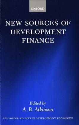 New Sources Of Development Finance Unuwider Studies In Development Economics A B Atkinson