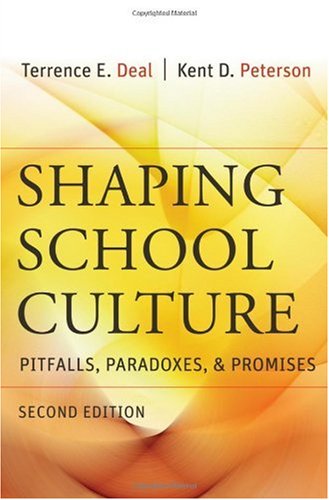 Shaping School Culture Pitfalls Paradoxes And Promises 2nd Edition Terrence E Deal