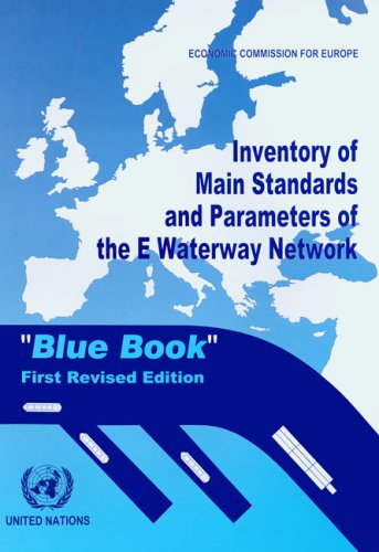 Inventory Of Main Standards And Parameters Of The E Waterway Network Blue Book First Revised Edition Occaisional Paper 1 Revised United Nations