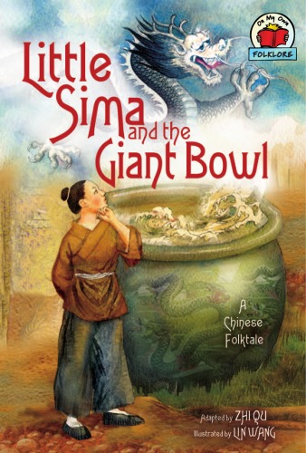Little Sima And The Giant Bowl A Chinese Folktale On My Own Folklore Zhi Qu