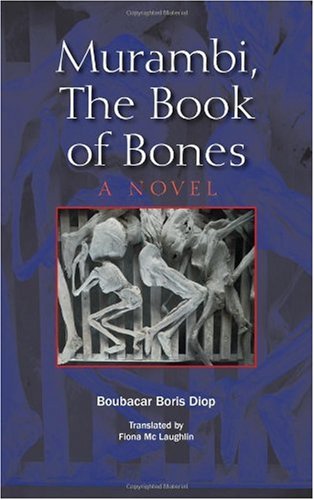 Murambi The Book Of Bones Boubacar Boris Diop Fiona Mc Laughlin