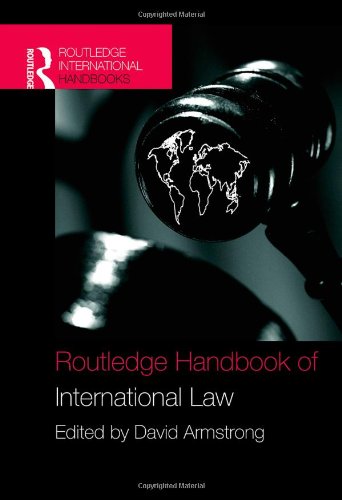 Routledge Handbook Of International Law 1st Edition David Armstrong