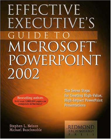 Effective Executives Guide To Microsoft Powerpoint 2002 Stephen L Nelson