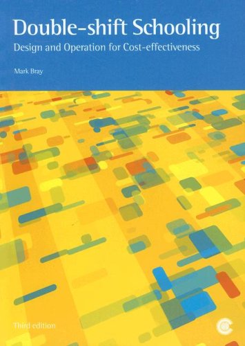 Doubleshift Schooling Design And Operation For Costeffectiveness Third Edition Mark Bray