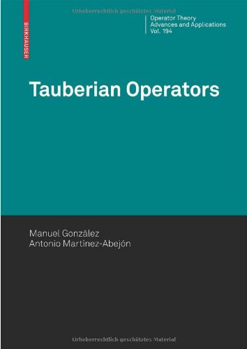 Tauberian Operators Operator Theory Advances and Applications 2010th edition by Manuel González, Antonio Martínez Abejón ISBN 3764389974 978-3764389970