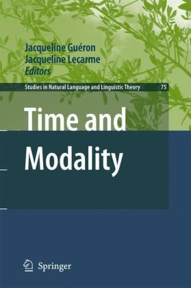 Time And Modality Studies In Natural Language And Linguistic Theory 1st Edition Jacqueline Guron