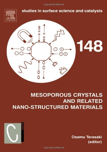 Mesoporous Crystals And Related Nanostructured Materials Volume 148 Proceedings Of The Meeting On Mesoporous Crystals And Related Nanostructured Materials 1st Edition Osamu Terasaki