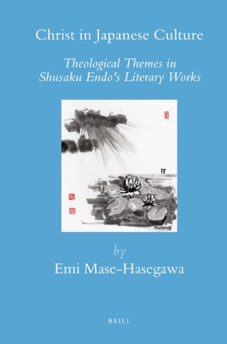 Christ In Japanese Culture Theological Themes In Shusaku Endos Literary Works Brills Japanese Studies Library Emi Masehasegawa