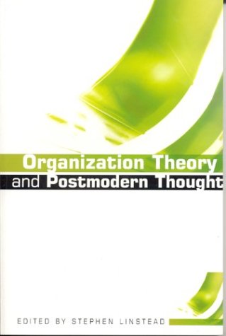 Organization Theory And Postmodern Thought Stephen Andrew Linstead