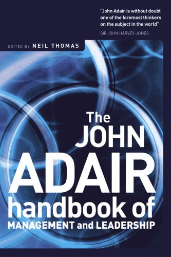 John Adair The Handbook Of Management And Leadership John Adair