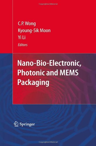 Nanobio Electronic Photonic And Mems Packaging 1st Edition C P Wong