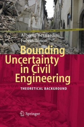 Bounding Uncertainty In Civil Engineering Theoretical Background 1st Edition Alberto Bernardini