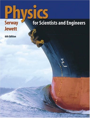 Physics For Scientists And Engineers With Physicsnow And Infotrac 6th Edition 6th Edition Raymond A Serway
