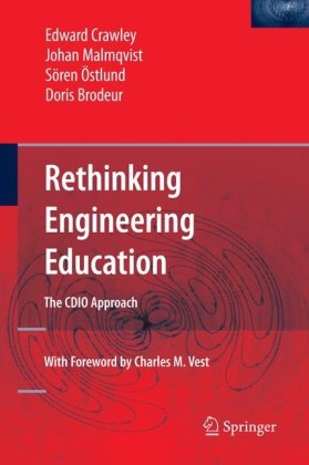 Rethinking Engineering Education The Cdio Approach 1st Edition Edward Crawley
