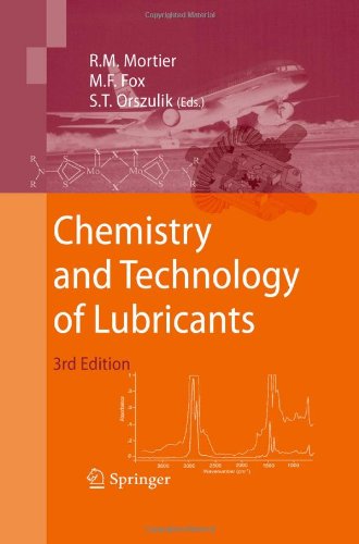 Chemistry And Technology Of Lubricants 3rd Ed 3rd Ed Roy M Mortier