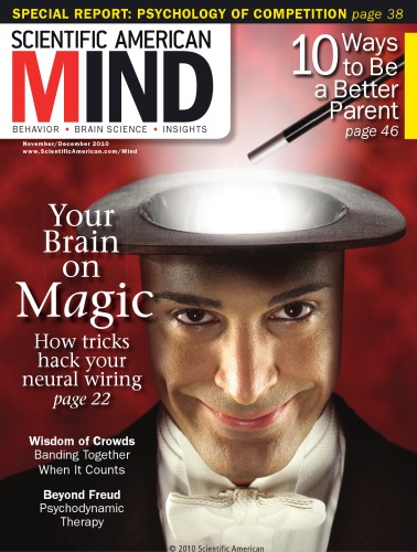 Scientific American Mind Novemberdecember 2010 Your Brain On Magic How Tricks Hack Your Neural Wiring Several Authors