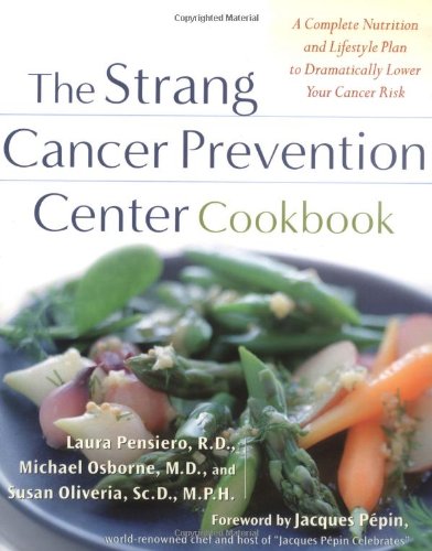 The Strang Cancer Prevention Center Cookbook 1st Edition Laura J Pensiero