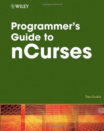 Programmers Guide To Ncurses 1st Edition Dan Gookin