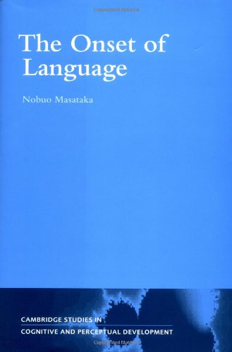The Onset Of Language Nobuo Masataka
