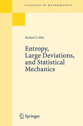 Entropy Large Deviations And Statistical Mechanics Classics In Mathematics Richard S Ellis