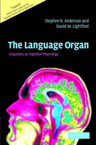 The Language Organ Linguistics As Cognitive Physiology Stephen R Anderson