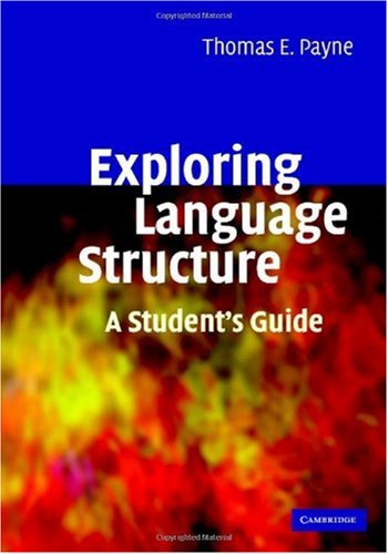 Exploring Language Structure A Students Guide Thomas Payne