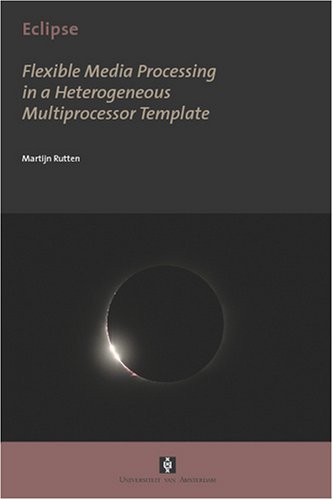 Flexible Media Processing In A Heterogeneous Multiprocessor Template Martijn Rutten