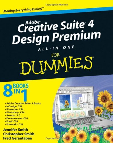 Adobe Creative Suite 4 Design Premium Allinone For Dummies 1st Edition Jennifer Smith