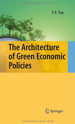 The Architecture Of Green Economic Policies 1st Edition Pk Rao Auth