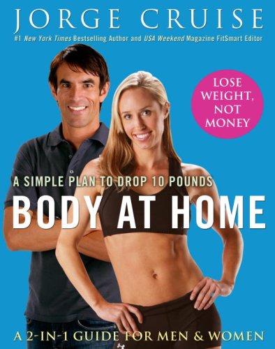 Body At Home A Simple Plan To Drop 10 Pounds 1st Edition Jorge Cruise