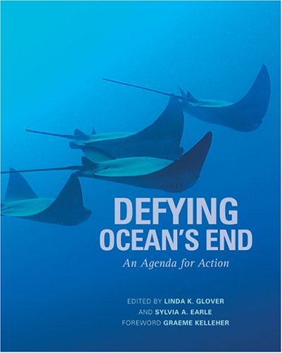 Defying Oceans End An Agenda For Action 1st Edition Linda K Glover
