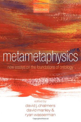 Metametaphysics New Essays On The Foundations Of Ontology David Chalmers Editor
