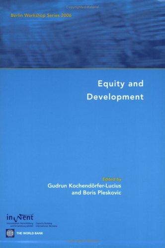 Equity And Development Berlin Workshop Series 2006 Berlin Workshop Gudrun Kochendorferlucius