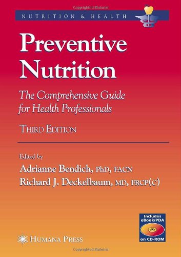 Preventive Nutrition The Comprehensive Guide For Health Professionals Nutrition And Health 3rd Edition 3rd Adrianne Bendich