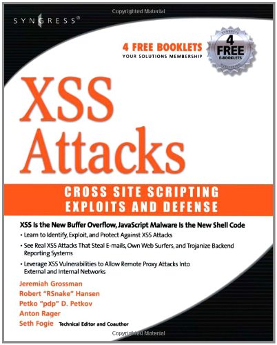 Cross Site Scripting Attacks Xss Exploits And Defense Seth Fogie