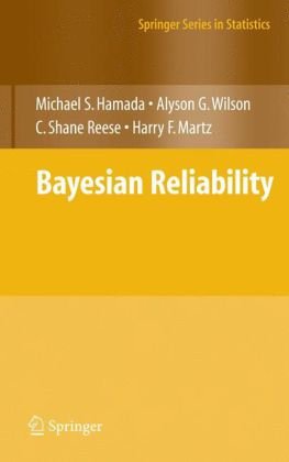Bayesian Reliability 1st Edition Michael S Hamada Alyson G Wilson