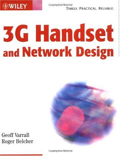 3g Handset And Network Design 1st Edition Geoff Varrall Roger Belcher