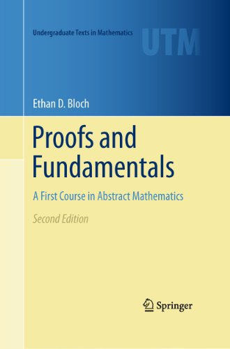 Proofs And Fundamentals A First Course In Abstract Mathematics 2nd Edition Ethan D Bloch Auth