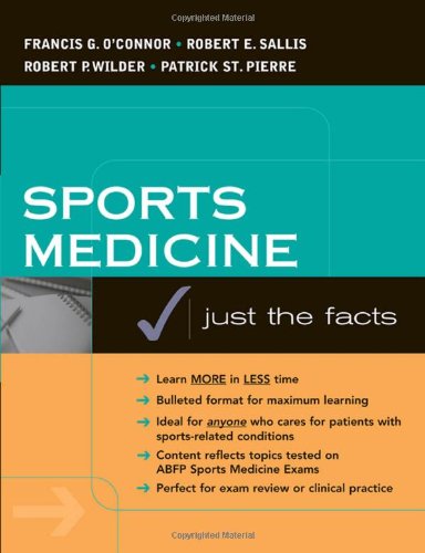 Sports Medicine Justs The Facts 1st Edition Francis G Oconnor