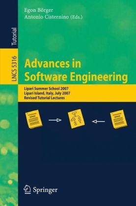 Advances In Software Engineering Lipari Summer School 2007 Lipari Island Italy July 821 2007 Revised Tutorial Lectures 1st Edition Michael Jackson Auth
