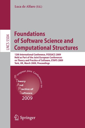 Foundations Of Software Science And Computational Structures 12th International Conference Fossacs 2009 Held As Part Of The Joint European Conferences On Theory And Practice Of Software Etaps 2009 York Uk March 2229 2009 Proceedings 1st Edition Wolfgang Thomas Auth