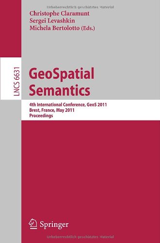 Geospatial Semantics 4th International Conference Geos 2011 Brest France May 1213 2011 Proceedings 1st Edition Massimo Craglia