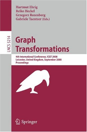 Graph Transformations 4th International Conference Icgt 2008 Leicester United Kingdom September 713 2008 Proceedings 1st Edition Perdita Stevens Auth